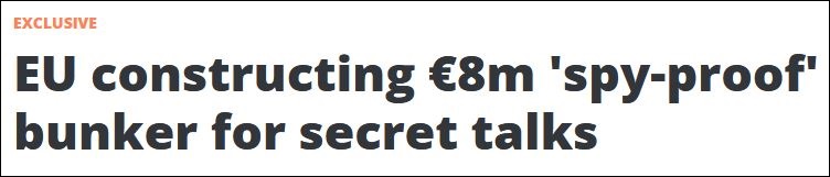 欧媒：欧盟斥资800万美元建安全地堡，防止间谍窃听